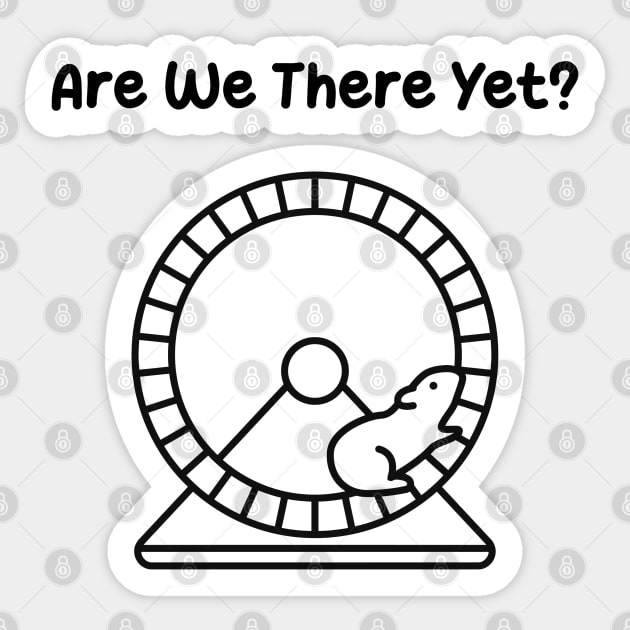 Are We There Yet ? Sticker by Abdoss